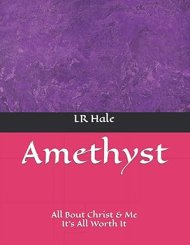 Amethyst: All Bout Christ & Me It's All Worth It