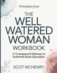 Principles From The Well Watered Woman: A transparent pathway to authentic book education