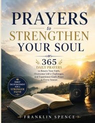 Prayers to Strengthen Your Soul: 365 Daily Prayers to Renew Your Faith, Overcome Life's Challenges, and Experience God's Peace in Every Season