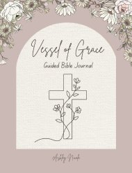 Vessel of Grace A Guided Bible Journal