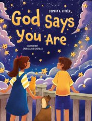 God Says You Are...: An Inspiring Christian Book for Kids