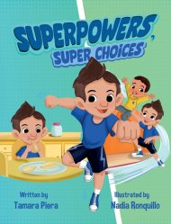 Superpowers, Super Choices: ¡Súper Poderes, Súper Decisiones! - A Bilingual English-Spanish Children's Book