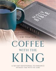 Coffee With The King: A 365 Day Devotional To Enhance Intimate Time With The Lord