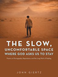 The Slow, Uncomfortable Space Where God Asks Us to Stay: Poems on Pornography, Repentance, and the Long Work of Healing
