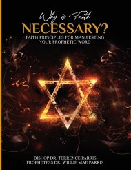 Why is Faith Necessary?: Faith Principles for Manifesting Your Prophetic Word