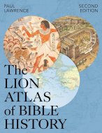 Lion Atlas of Bible History – Second Edition