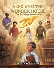 ALEX AND THE WONDERHOUSE : The Builder's Invitation