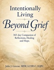 Intentionally Living Beyond Grief: 365 Days of Healing, Becoming & Intentional Living