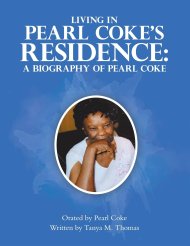 Living in Pearl Coke's Residence: A Biography of Pearl Coke: Orated by Pearl Coke Written by Tanya M. Thomas