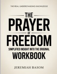 The Real Understanding Knowledge The Prayer of Freedom  : Simplified Insight Into The Original