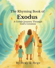 The Rhyming Book of Exodus: A Gentle Journey Through God's Creation