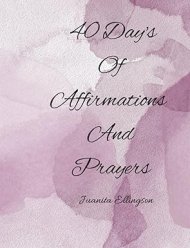 40 Days Of Affirmations And Prayers