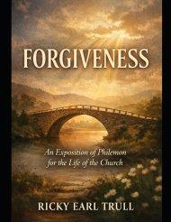 Forgiveness: An Exposition of Philemon for the life of the Church