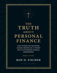 The Truth about Personal Finance (Bible Study): What the Bible and the Historic Academic Research Say Is the Best Path to God Honoring Financial (in)D