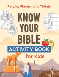 Know Your Bible Activity Book for Kids: People, Places, and Things