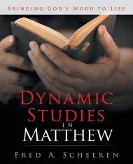 Dynamic Studies in Matthew: Bringing God's Word to Life