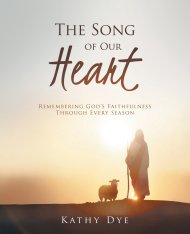 The Song of Our Heart: Remembering God's Faithfulness Through Every Season
