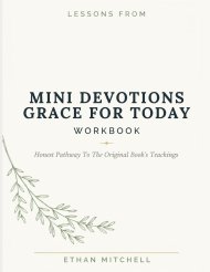 Lessons From Mini Devotions Grace For Today: Honest Pathway To The Original Book's Teachings