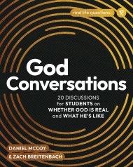 God Conversations: 20 Discussions for Students on Whether God is Real and What He's Like