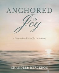 Anchored in Joy: A Companion Journal for the Journey