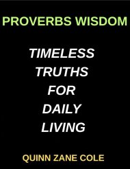 The Proverbs Wisdom, Timeless Truths for Daily Living, Psalms, The Songbook of the Soul, Gospel Light, The Life and Teachings of Jesus, Acts of Faith