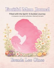 Fruitful Mom Journal: Filled with the Spirit: A Guided Journey