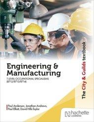 Engineering And Manufacturing For The T Level Occupational Specialisms (8712, 8713, 8714)