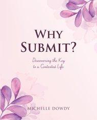 Why Submit?: Discovering the Key to a Contented Life