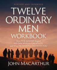Twelve Ordinary Men Workbook, Revised and Updated