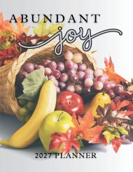 Abundant Joy Planner (gray cover): 2027 Christian Planner with Weekly Bible Verses to Promote and Inspire Abundant JOY