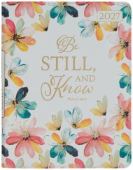 Planner-2027-Be Still And Know 18-Month Planner (Psalm 46:10)