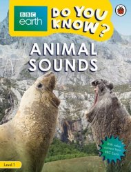 Do You Know? Level 1 – Bbc Earth Animal Sounds