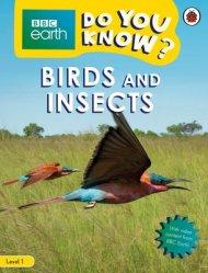 Do You Know? Level 1 – Bbc Earth Birds And Insects