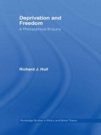 Deprivation and Freedom: A Philosophical Enquiry