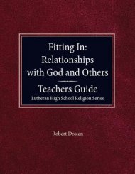 Fitting in: Relationships with God and Others Teacher Guide Lutheran High School Religion Series