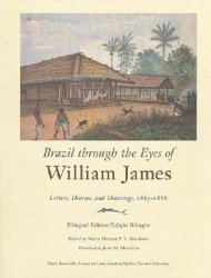 Brazil Through the Eyes of William James: Letters, Diaries, and Drawings, 1865-1866