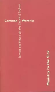 Common Worship: Ministry to the Sick  Booklet 