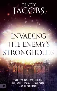 Invading the Enemy's Strongholds
