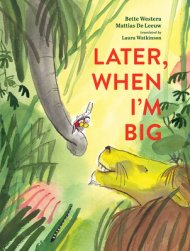 Later, When I\'m Big