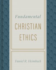 Fundamental Christian Ethics