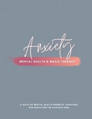 Anxiety: Mental Health & Music Therapy Journal