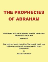 The Prophecies of Abraham: Declaring the End from the Beginning, and from Ancient Times Things That Are Not Yet Done