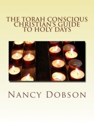 Torah Conscious Christian\'s Guide To Holy Days