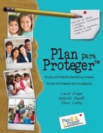 Plan para Proteger: Un plan de Proteccion Para Ninos y Jovenes