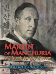 Martin of Manchuria: A Torch in the Storm
