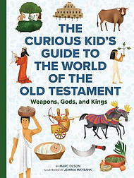 The World of the Old Testament: A Curious Kid's Guide to the Bible's Most Ancient Stories