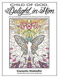 Child of God, Delight in Him: Art Journaling & Creative Clustering of God's Names