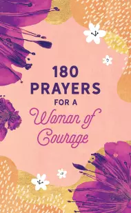 180 Prayers for a Woman of Courage