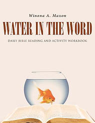 Water in the Word: Daily Bible Reading and Activity Workbook