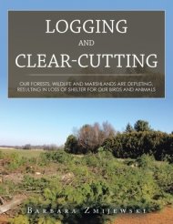 Logging and Clear-Cutting: Our Forests, Wildlife and Marshlands Are Depleting, Resulting in Loss of Shelter for Our Birds and Animals